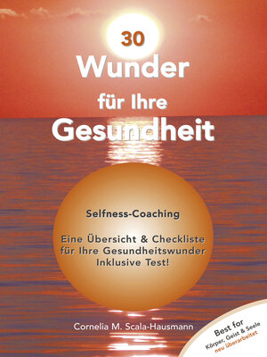 cover image of 30 Wunder für Ihre Gesundheit: Selfness Coaching